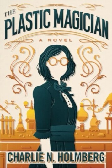 The Plastic Magician Av Charlie N. Holmberg