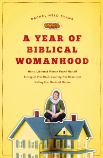 A Year of Biblical Womanhood av Rachel Held Evans