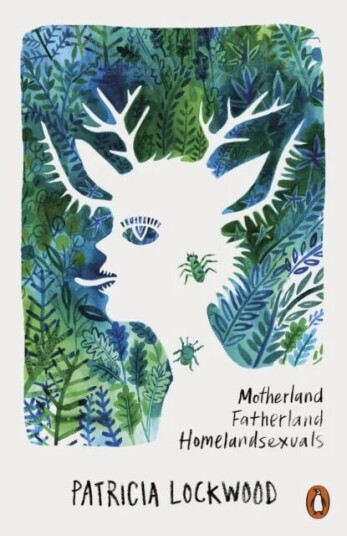 Motherland Fatherland Homelandsexuals Av Patricia Lockwood