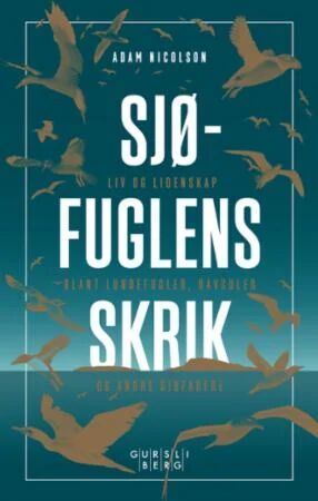 Sjøfuglens Skrik Av Adam Nicolson