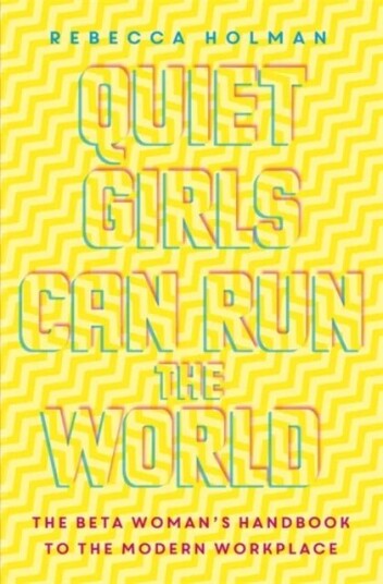 Quiet Girls Can Run The World Av Rebecca Holman
