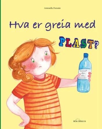Hva Er Greia Med Plast? Av Antonella Durante