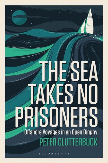 The Sea Takes No Prisoners Av Peter Clutterbuck The Sea Takes No Prisoners Av Peter Clutterbuck