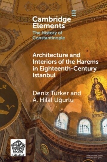 Architecture and Interiors of the Harems in Eighteenth Century Istanbul