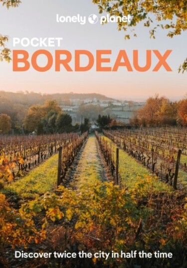 Lonely Planet Pocket Bordeaux Lonely Planet Pocket Bordeaux