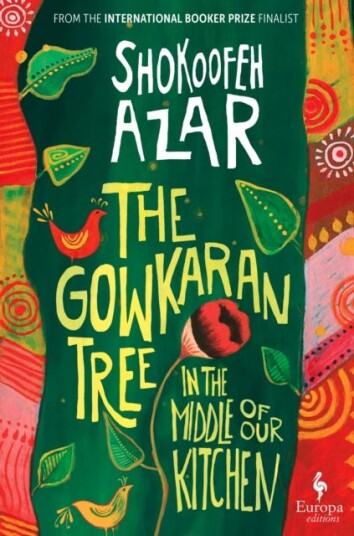 The Gowkaran Tree in the Middle of Our Kitchen The Gowkaran Tree in the Middle of Our Kitchen