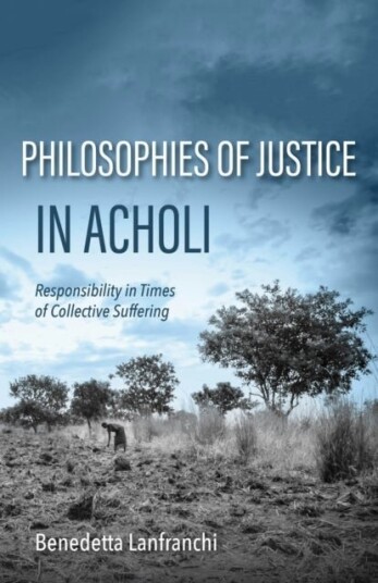 Philosophies of Justice in Acholi Philosophies of Justice in Acholi