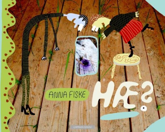 Hæ? Av Anna Fiske