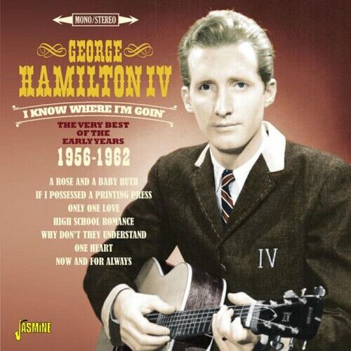 MediaTronixs George Hamilton IV : I Know Where I’m Goin’: The Very Best of the Early Years Pre-Owned