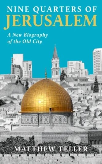 Nine Quarters Of Jerusalem Av Matthew Teller