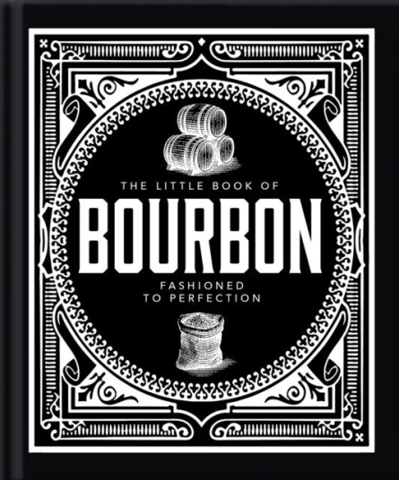 The Little Book of Bourbon  American Perfection