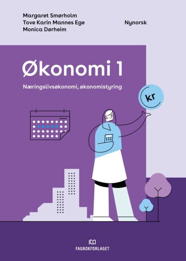 Økonomi 1 Av Monica Dørheim, Tove Karin Mannes Ege, Margaret Smørholm