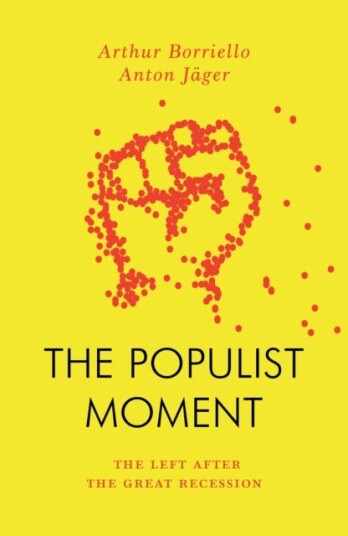 The Populist Moment Av Anton Jager, Arthur Borriello