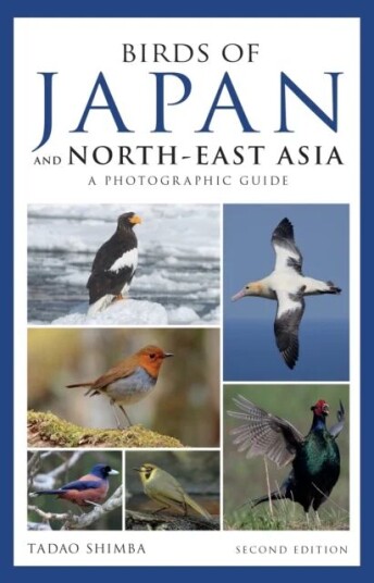 Photographic Guide To The Birds Of Japan And North-East Asia Av Tadao Shimba Photographic Guide To The Birds Of Japan And North-East Asia Av Tadao Shimba