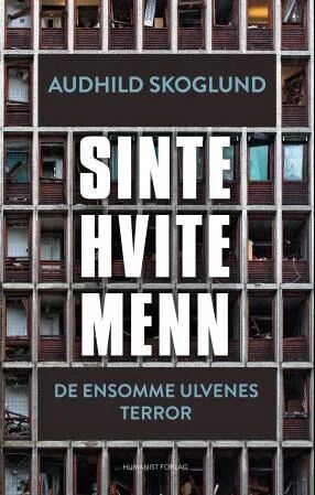 Sinte Hvite Menn Av Audhild Skoglund Sinte Hvite Menn Av Audhild Skoglund