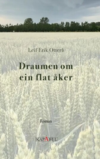 Draumen Om Ein Flat Åker Av Leif Erik Otterå