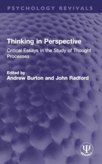 Thinking in Perspective Critical Essays in the Study of Thought Processes