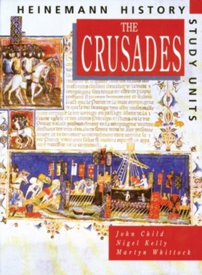 Heinemann History Study Units: Student Book. The Crusades Heinemann History Study Units: Student Book. The Crusades