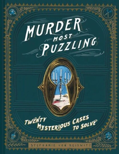 Murder Most Puzzling Av Stephanie Von Reiswitz Murder Most Puzzling Av Stephanie Von Reiswitz