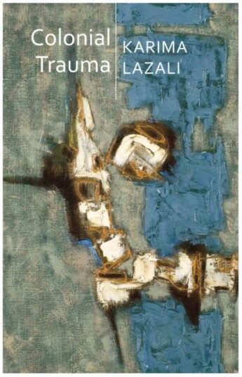 Colonial Trauma Av Karima Lazali