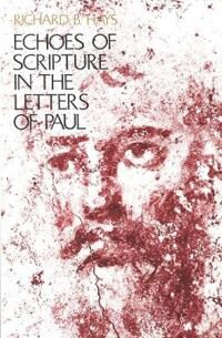 Echoes Of Scripture In The Letters Of Paul Av Richard B. Hays