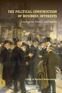 Martin Cathie Jo The Political Construction of Business Interests