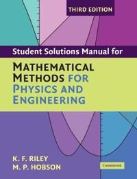 Student Solution Manual For Mathematical Methods For Physics And Engineering Third Edition Av K. F. (University Of Cambridge) Riley, M. P. (University