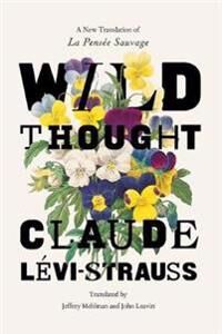 Wild Thought Av Claude Lévi-Strauss