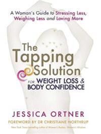 The Tapping Solution For Weight Loss & Body Confidence Av Jessica Ortner The Tapping Solution For Weight Loss & Body Confidence Av Jessica Ortner