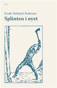 Splinten I Øyet Av Frode Helmich Pedersen