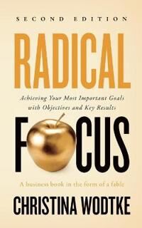 Radical Focus Second Edition Av Christina R Wodtke