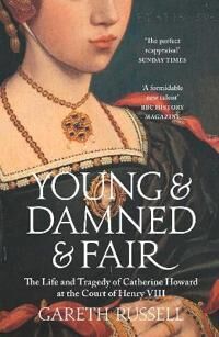 Young And Damned And Fair Av Gareth Russell