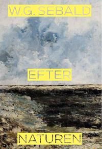 Sebald W.G. Efter naturen