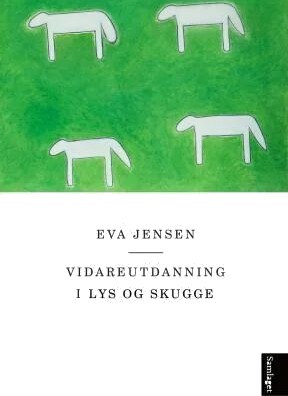 Vidareutdanning I Lys Og Skugge Av Eva Jensen