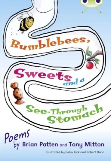 Bug Club Independent Fiction Year Two Lime A Bumblebees, Sweets And A See-Through Stomach Av Tony Mitton, Brian Patten Bug Club Independent Fiction Year Two Lime A Bumblebees, Sweets And A See-Through Stomach Av Tony Mitton, Brian Patten