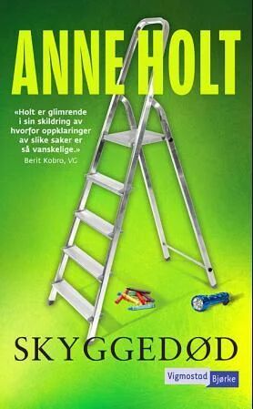Skyggedød Av Anne Holt Skyggedød Av Anne Holt