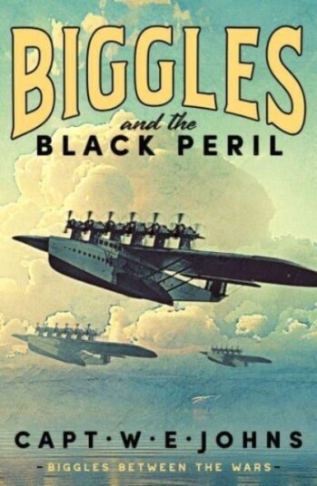 Biggles and the Black Peril Biggles and the Black Peril