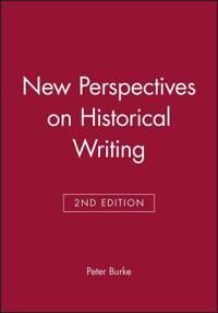 Burke P New Perspectives on  Historical Writing 2e