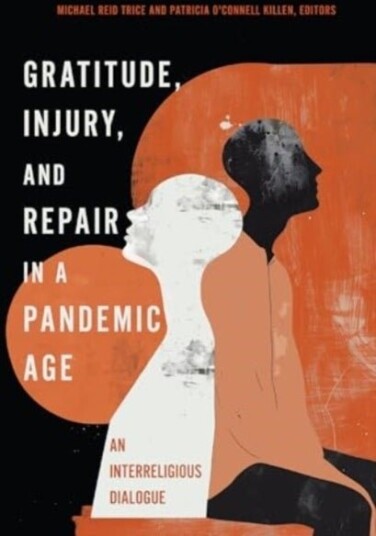 Gratitude Injury and Repair in a Pandemic Age