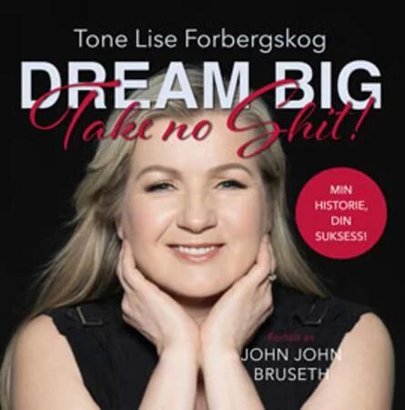 Dream big av John John Bruseth