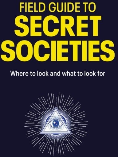 Field Guide to Secret Societies