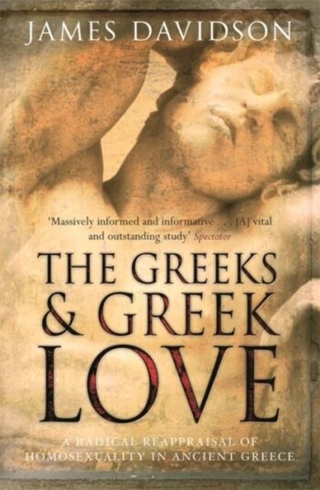 The Greeks And Greek Love Av James Davidson