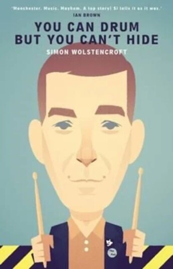 You Can Drum But You Can'T Hide Av Simon Wolstencroft