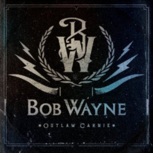 Bob Wayne Outlaw Carnie CD