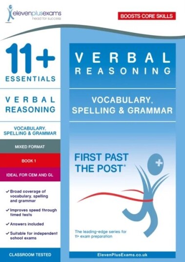 11+ Essentials Verbal Reasoning: Vocabulary, Spelling & Grammar Book 1 11+ Essentials Verbal Reasoning: Vocabulary, Spelling & Grammar Book 1