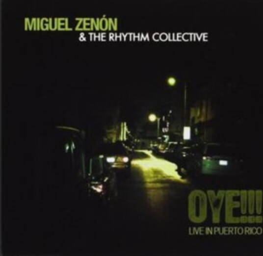 Miguel Zenón & The Rhythm Collective Oye!!! CD Miguel Zenón & The Rhythm Collective Oye!!! CD