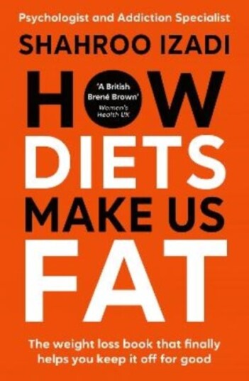 How Diets Make Us Fat How Diets Make Us Fat