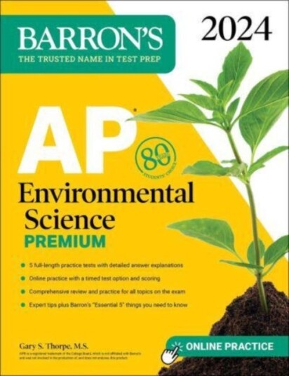 Ap Environmental Science Premium, 2024: 5 Practice Tests + Comprehensive Review + Online Practice Av Gary S. Thorpe