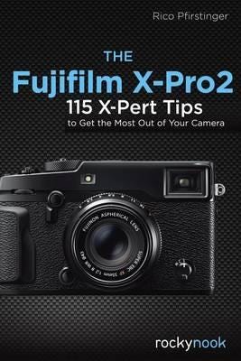 The Fujifilm X-Pro2 Av Rico Pfirstinger