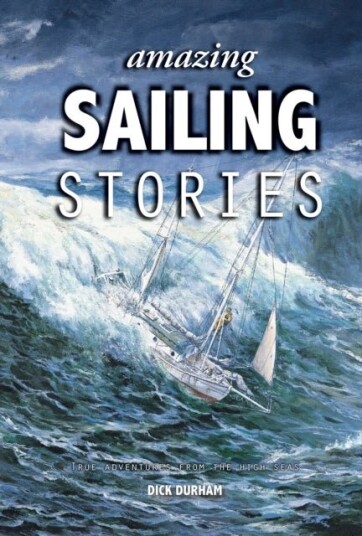 Amazing Sailing Stories Amazing Sailing Stories